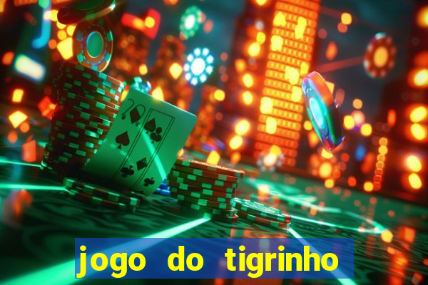 jogo do tigrinho paga de verdade